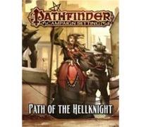 Pathfinder Campaign Setting Path of the Hellknight by F. Wesley Schneider F. Wesley Schneider (Auteur)