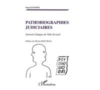 Pathobiographies Judiciaires - Journal Clinique De Ville-Evrard