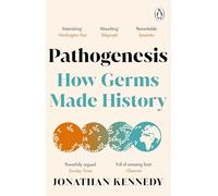 Pathogenesis: How germs made history: A Sunday Times Science Book of the Year