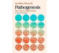 Pathogenesis How Germs Made History - Jonathan Kennedy - Transworld Publ. - broché - Essai