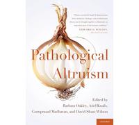 Pathological Altruism