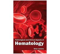 Pathological And Clinical Aspects Of Hematology