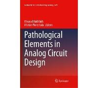Pathological Elements In Analog Circuit Design