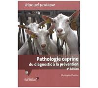 Pathologie Caprine - Du Diagnostic À La Prévention