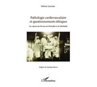 Fabrice Larrazet – Pathologie cardiovasculaire et questionnements éthiques – Broché – Essai