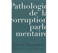 Pathologie de la corruption parlementaire - Piero Calamandrei - Conference - broché - Roman