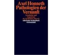 Pathologie der Vernunft Honneth, Axel (Auteur)