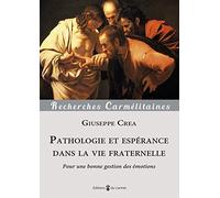 Pathologie et espérance dans la vie consacrée.: Pour une bonne gestion des émotions,