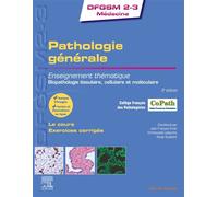 Pathologie générale Enseignement thématique - Biopathologie tissulaire, cellulaire et moléculaire - Collectif - Elsevier Masson - broché - Scolaire / Universitaire