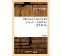 Pathologie interne du système respiratoire Putegnat-E (Auteur)
