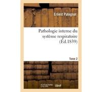 Pathologie interne du système respiratoire - Putegnat-E - Hachette Bnf - broché - Livre