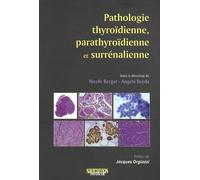 Pathologie Thyroïdienne, Parathyroïdienne Et Surrénalienne
