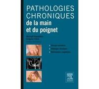 Pathologies chroniques de la main et du poignet: Tome 2
