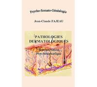 Pathologies dermatologiques :Interprétation psychosomatique