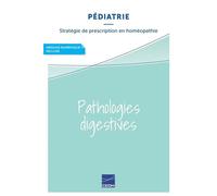 Pathologies digestives Stratégie de presciption en homéopathie - Sébastien Musslin - Cedh - broché - Scolaire / Universitaire