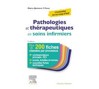 Pathologies et thérapeutiques en soins infirmiers: Plus de 200 fiches classées par processus