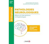 Pathologies neurologiques : bilans et interventions orthophoniques