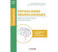 Pathologies neurologiques : bilans et interventions orthophoniques