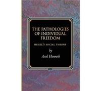 Pathologies Of Individual Freedom The Axel Honneth, Ladislaus Lob (Auteur)