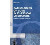 Pathologies Of Love In Classical Literature