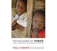 Pathologies of Power: Health, Human Rights, and the New War on the Poor