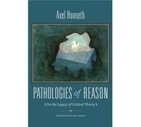 Pathologies of Reason - Axel Honneth - Columbia University Press - Livre en Anglais - Paperback Axel HonnethAxel Honneth (Auteur)