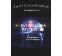 Pathologies psychiques : Interprétation psychosomatique