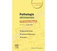 Pathologies rétiniennes : 100 études cliniques Professeur Maher Saleh (Auteur)