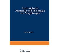 Pathologische Anatomie Und Histologie Der Vergiftungen