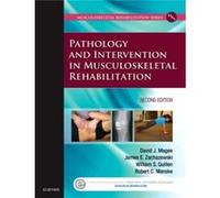Pathology And Intervention In Musculoskeletal Rehabilitation, 2E (Hardcover) David J Magee, James E Zachazewski, William S Quillen, Robert C Manske (Auteur)