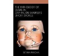 Pathology Of Desire In Daphne Du Maurier's Short Stories