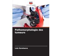 Pathomorphologie des tumeurs