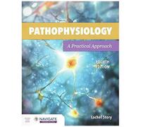 Pathophysiology: A Practical Approach