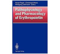 Pathophysiology And Pharmacology Of Erythropoietin