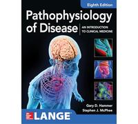 Pathophysiology of Disease An Introduction to Clinical Medicine 8E by Stephen McPhee Unknown (Auteur)
