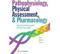 Pathophysiology Physical Assessment and Pharmacology by F.A. Davis Company F.A. Davis Company (Auteur)