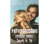 Paths Crossing Episode Three: Sam & Ty