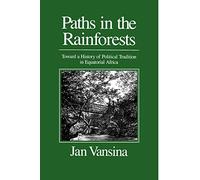 Paths in the Rainforests Jan Vansina (Auteur)