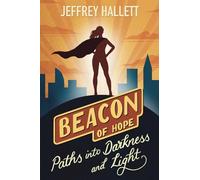 Paths into Darkness and Light: Beacon of Hope, Episode I