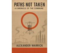 Paths Not Taken: A Chronicle of the Commune: Entropy, Rations, and the Politics of Maintenance