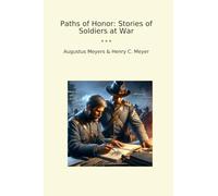 Paths of Honor: Stories of Soldiers at War