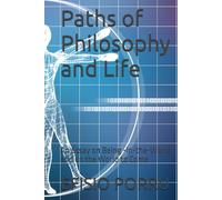 Paths of Philosophy and Life: An Essay on Being -in-the-World and on the World to Come