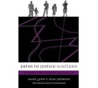 Paths to Justice Scotland National Centre for Social Research (Great Britain), Alan Paterson, Hazel G. Genn (Auteur)