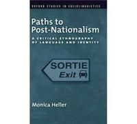 Paths to PostNationalism by Heller Monica Professor Ontario Institute for Studies in Education Professor Ontario Institute for Studies in Education Univer Heller, Monica (Auteur)