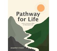 Pathway for Life: God's Gracious Gift of Abundant Life