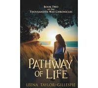 Pathway of Life: Book Two of The Thousandth Way Chronicles