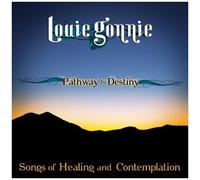Gonnie, Louie - Pathway to Destiny: Songs of Healing and Contemplation