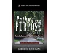 Pathway to Purpose (Volume I): Daily Reflections for the Christian Journey