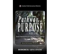 Pathway to Purpose (Volume III): Daily Meditations for the Christian Journey