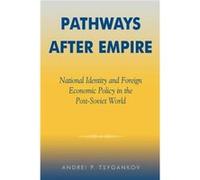 Pathways after Empire by Andrei P. Tsygankov Andrei P. Tsygankov (Auteur)